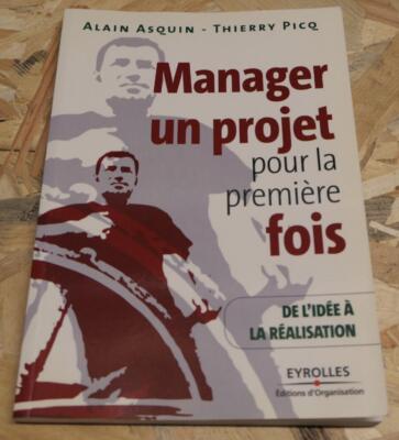 Manager Un Projet Pour La Première Fois - haute qualité Eyrolles 2007 Organisation Entreprise