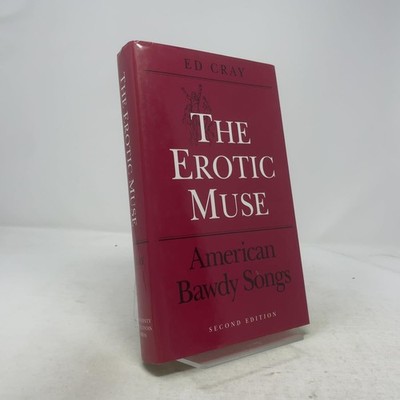The Erotic Muse: American Bawdy Songs (Music in American Life)