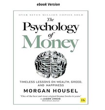 The Psychology of Money: Timeless lessons on wealth, greed, Morgan