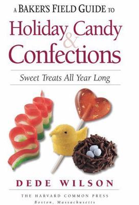 A Baker's Field Guide to Holiday Candy & - 9781558327535, paperback, Wilson, new