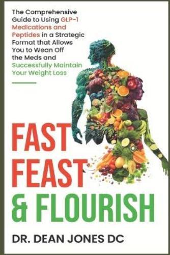 Jonathan Keith Dean Jones Fast, Feast & Flourish (Tascabile)
