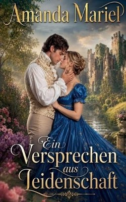 Ein Versprechen aus Leidenschaft by Amanda Mariel (German) Paperback Book