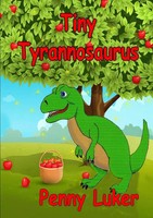 Tiny Tyrannosaurus | Penny Luker | Taschenbuch | Kartoniert / Broschiert | 2017