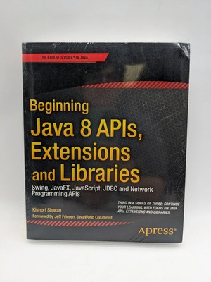 Apress Beginning Java 8 APIs Extensions Libraries JavaFX Swing JDBC New Sealed