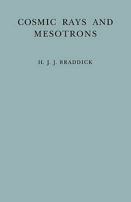 Cosmic Rays and Mesotrons Braddick Paperback Cambridge University Press