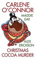 Christmas Cocoa Murder Carlene, Erickson, Alex, Day, Maddie O'Con