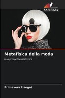Primavera Fisogni | Metafisica Della Moda | Taschenbuch | Italienisch (2024)