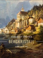 Adalbert Stifter: Bergkristall. VollstäNdige Neuausgabe | Adalbert Stifter
