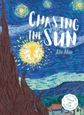 Liu Hao Chasing the Sun (Gebundene Ausgabe) Art for Kids