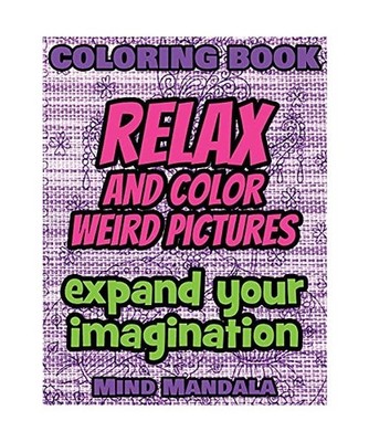 RELAX Coloring Book - Relax and Color FUNNY Pictures - Expand your Imagination -