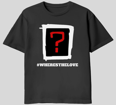 Where is the Love T-Shirt