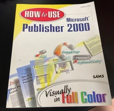 How to Use Microsoft Publisher 2000 Jennifer Fulton SAMS 1999