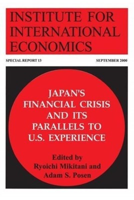 Japan's Financial Crisis and Its Parallels to U.S. Experience, Paperback by M...