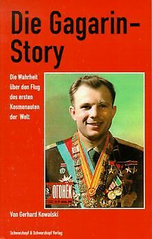 Die Gagarin-Story. Die Wahrheit über den Flug des ersten... | Buch | Zustand gut - Bild 1 von 1