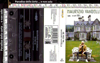 MAURIZIO VANDELLI, SE NEI '90 (RTI MUSIC EP70674 - MUSICASSETTE K7 - STEREO 7)