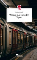 Nelda Micacih | Wieder Mal In Vollen ZüGen.... Life Is A Story - Story.One