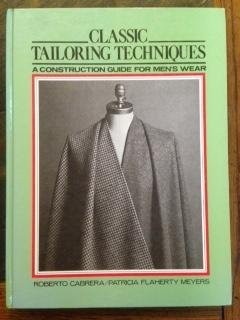 Classic Tailoring Techniques: a Construction Guide for Men's Wear - hardcove...