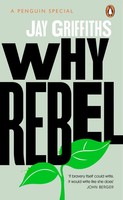 Why Rebel | Jay Griffiths | Taschenbuch | Kartoniert / Broschiert | Englisch