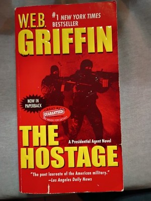 The Hostage By. W.E.B. Griffin Paperback Book