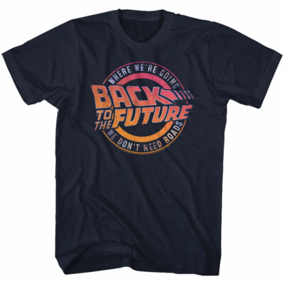 Back To The Future 3 Movie Where We're Going We Don't Need Roads Men's T Shirt 