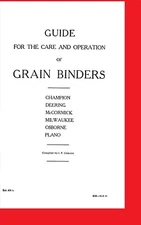 Guide for the Care and Operation of Grain Binder IHC McCormick Deering Champion