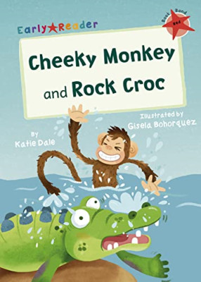 Cheeky Monkey and Rock Croc: (Red Early Reader) - Paperback / softback NEW Dale,