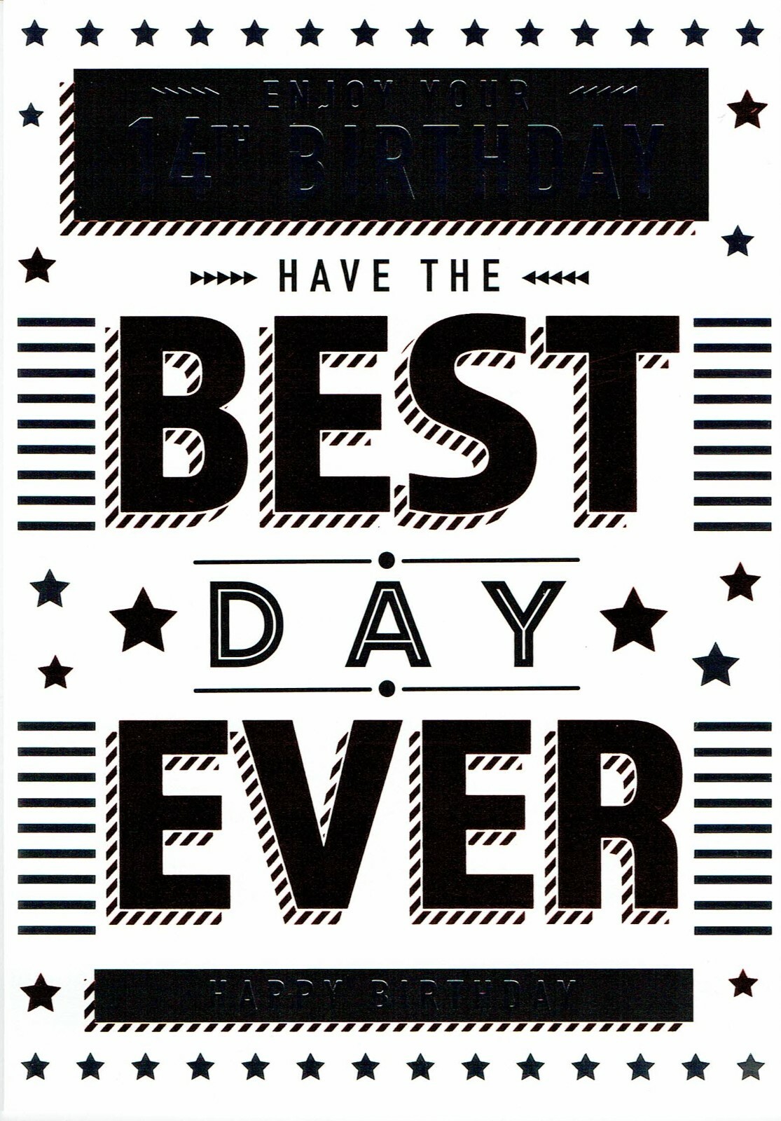 14th BIRTHDAY CARD - Quality Age 14 card HAVE THE BEST DAY EVER Design
