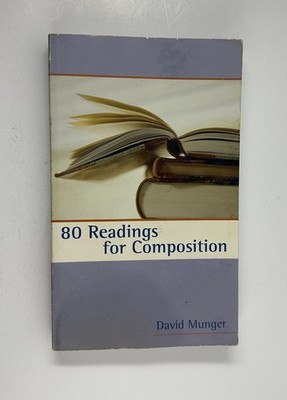 80 Readings for Composition - Paperback By David Munger - GOOD