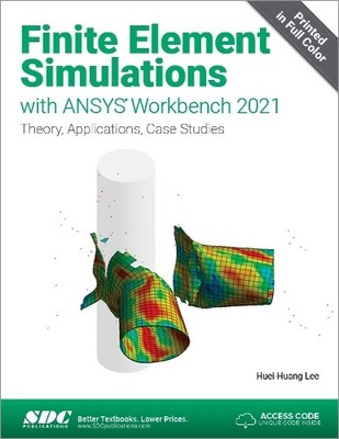 Huei-Huang Lee Finite Element Simulations with ANSYS Workbench 202 (Taschenbuch)