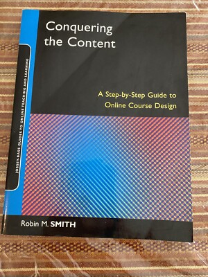 Jossey-Bass Guides to Online Teaching and Learning Ser.: Conquering the Content