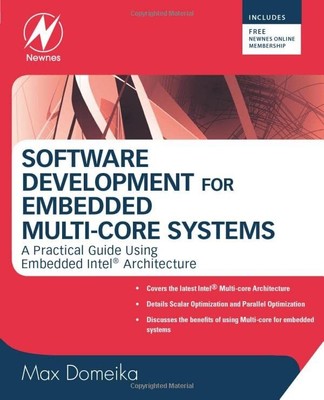 Software Development for Embedded Multi-core Systems by Max Domeika