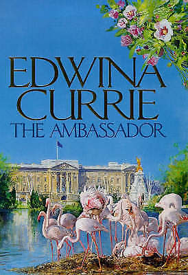 THE AMBASSADOR - Edwina Currie; * HARDBACK * Looking forward to Europe in 2099. - Picture 1 of 1