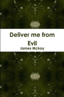 Deliver Me From Evil | James Mckay | Taschenbuch | Kartoniert / Broschiert