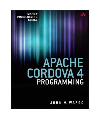 Apache Cordova 4 Programming, Wargo, John