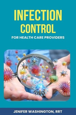 Rrt Jenifer Washi Infection Control for Healthcare Prov (Paperback) (UK IMPORT)
