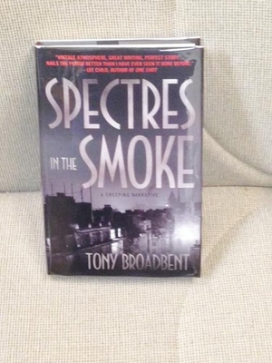 #ad #ad Tony Broadbent SPECTRES IN THE SMOKE Signed 1st Edition 2005 $40.00