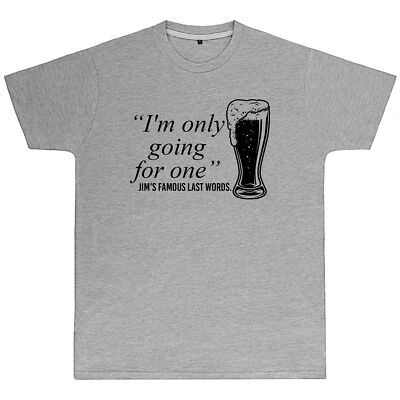 Herren T-Shirt I'm Only Going For One mit individuellem Namen personalisiert Weihnachtsgeschenk Top