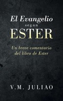 V. M. Juliao | El Evangelio Segun Ester | Taschenbuch | Spanisch (2016)