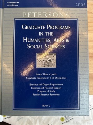 Peterson s Graduate Programs in the Humanities Arts & Sc An Overview 2005 Book 2
