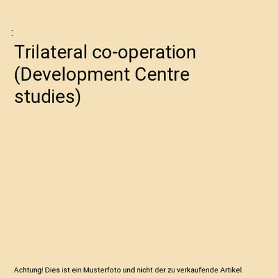 Trilateral co-operation [Development Centre studies]