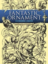 Fantastic Ornament: 110 Designs and Motifs (Dover Pictorial Archive)