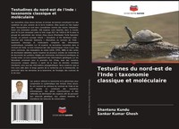 Shantanu Kundu (U. A.) | Testudines Du Nord-Est De L'inde : Taxonomie...