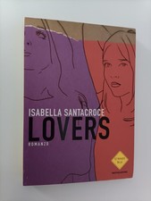 LOVERS - ISABELLA SANTACROCE - 1°ED ITALIANA - STRADE BLU - MONDADORI - 019