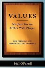 Values - Not Just for the Office Wall Plaque: How Personal and Company Values Intersect by Irial Ofarrell (Paperback / softback, 2012)