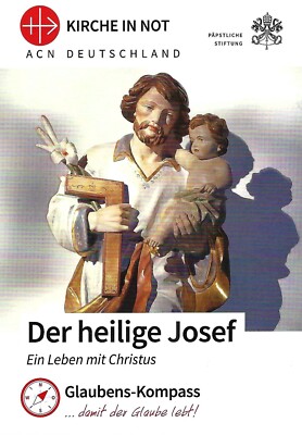 Der heilige Joseph  - Glaubens Kompass'' v. d. Päpstl.Stiftung ''Kirche in Not''