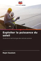 Exploiter La Puissance Du Soleil Guide De La Technologie Des Cellules Solaires