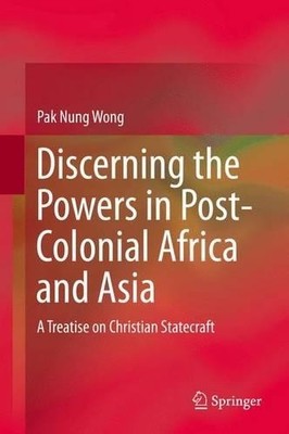 Discerning the Powers in Post-Colonial Africa and Asia - 9789812875105