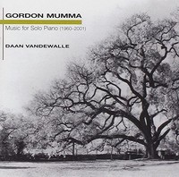 Gordon Mumma - Music For Solo Piano 1960-2001 - Cd - G4Z