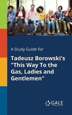 Cengage Learnin A Study Guide for Tadeusz Borowski's ''This Way To  (Taschenbuch)