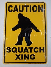 Caution Sasquatch Squatch Xing Embossed Metal Tin Sign - Made in USA